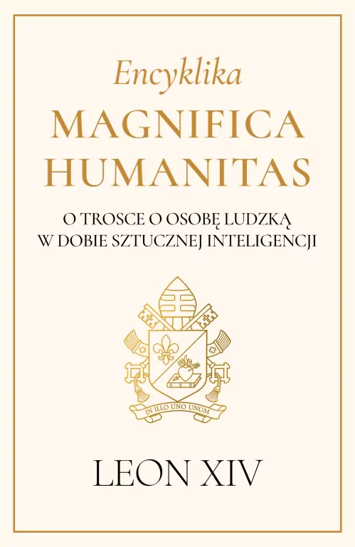 Encyklika Magnifica Humanitas. O trosce o osobę ludzką w dobie sztucznej inteligencji - tantis.pl