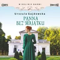 Panna bez majątku. W dolinie Narwi Tom 2 Audiobook - tantis.pl