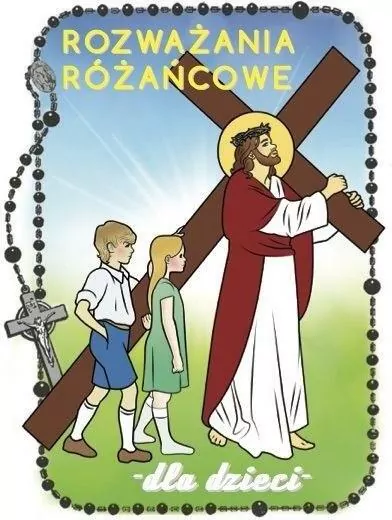 Rozważania różańcowe dla dzieci. Tajemnice bolesne - tantis.pl