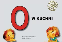 O w kuchni. Samogłoski ustne nr 3