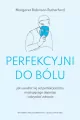 Perfekcyjni do bólu - tantis.pl