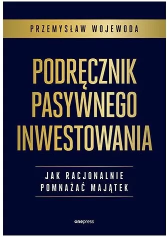 Podręcznik pasywnego inwestowania. Jak racjonalnie pomnażać majątek - tantis.pl