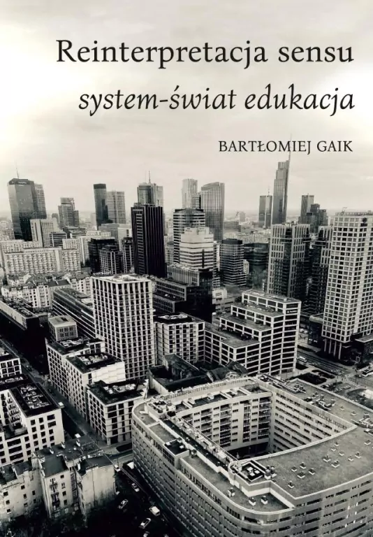 Reinterpretacja sensu. System-świat edukacja - tantis.pl