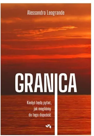 Granica. Kiedyś będą pytać, jak mogliśmy do tego dopuścić - tantis.pl