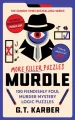 Murdle. More Killer Puzzles.100 Fiendishly Foul Murder Mystery Logic Puzzles - tantis.pl
