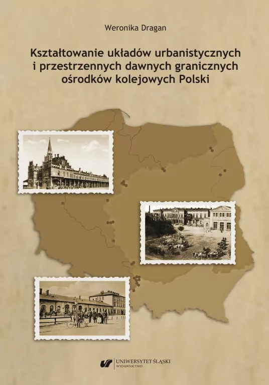 Kształtowanie układów urbanistycznych i przestrzennych dawnych granicznych ośrodków kolejowych Polski - tantis.pl