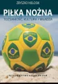 Piłka nożna. Tożsamość, kultura i władza - tantis.pl