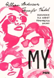 My. Przewodnik dla kobiet pragnących zmiany