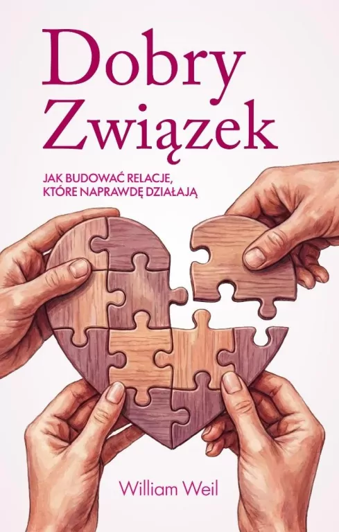 Dobry Związek. Jak budować relacje, które... - tantis.pl