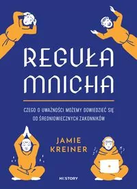 Reguła mnicha. Czego o uważności możemy dowiedzieć się od średniowiecznych zakonników - tantis.pl