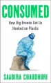 Consumed. How Big Brands Got Us Hooked on Plastic wer. angielska - tantis.pl