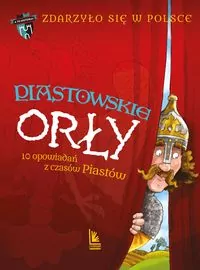 Piastowskie Orły. Tom 1 - tantis.pl