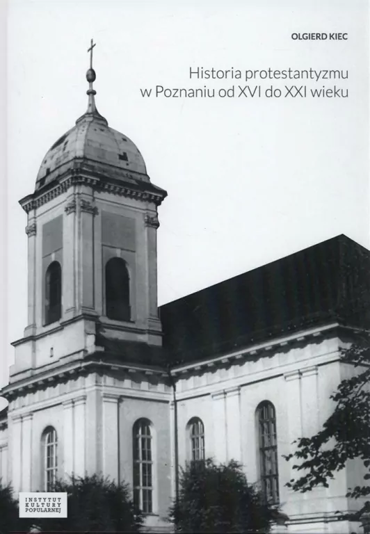 Historia protestantyzmu w Poznaniu od XVI do XXI wieku - tantis.pl