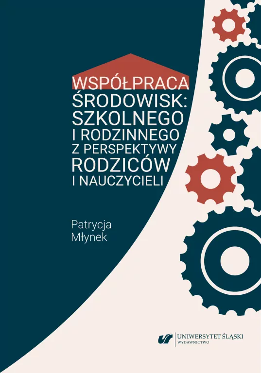 Współpraca środowisk: szkolnego i rodzinnego z perspektywy rodziców i nauczycieli - tantis.pl