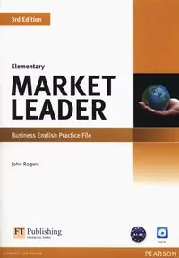 Market Leader. Elementary. Business English Practice File. Ćwiczenia. 3rd Edition.