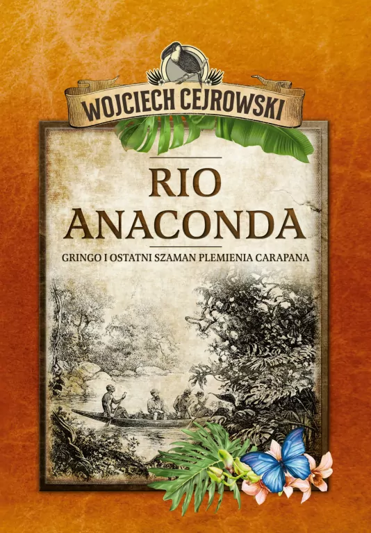Rio Anaconda. Gringo i ostatni szaman plemienia Carapana - tantis.pl