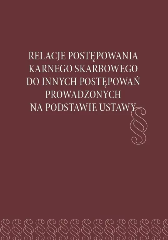 Relacje postępowania karnego skarbowego do... - tantis.pl