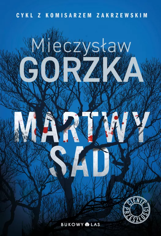 Martwy sad. Cykl Cienie przeszłości. Tom 1 w.2024 - tantis.pl