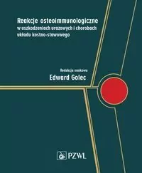 Reakcje osteoimmunologiczne w uszkodzeniach urazowych i chorobach układu kostno-stawowego - tantis.pl