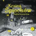 CD MP3 Kraina Śpiochów. bajka muzyczna wyd. 2. Audiobook - tantis.pl