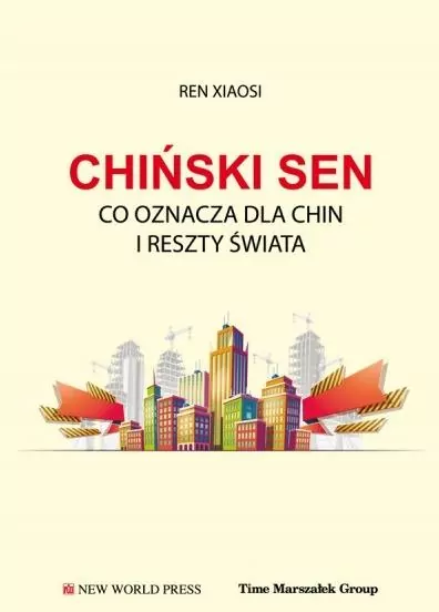 Chiński sen. Co oznacza dla Chin i reszty świata - tantis.pl