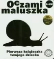 Ślimak. Oczami maluszka. Pierwsza książeczka twojego dziecka - tantis.pl