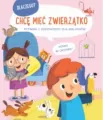 Dlaczego? Chcę mieć zwierzątko - tantis.pl
