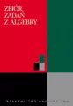 Zbiór zadań z algebry - tantis.pl
