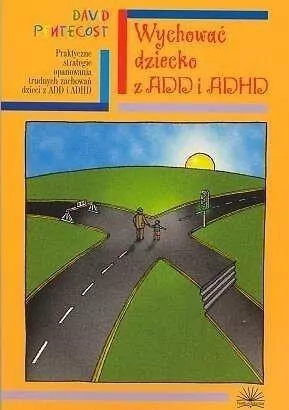 Wychować dziecko z ADD i ADHD - tantis.pl