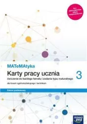 Matematyka 3. Karty pracy ucznia ćwiczenia do każdego tematu i zadania typu maturalnego dla liceum ogólnokształcącego i technikum. Zakres podstawowy