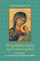 Przychodzę dzisiaj przed Twój święty obraz - tantis.pl