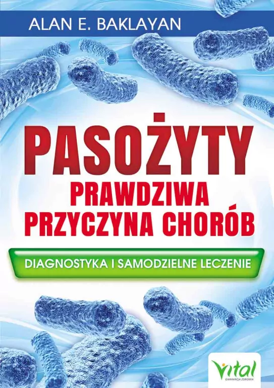 Pasożyty. Prawdziwa przyczyna chorób - tantis.pl
