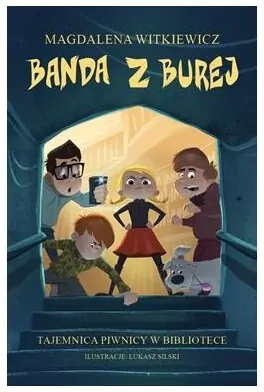 Banda z Burej. Tajemnica piwnicy w bibliotece - tantis.pl