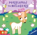 Pokoloruj to maluszku. W lesie - tantis.pl