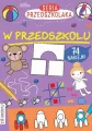 Seria Przedszkolaka. W przedszkolu - tantis.pl