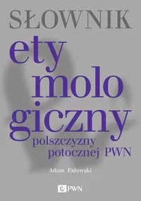 Słownik etymologiczny polszczyzny potocznej - tantis.pl