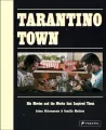 Tarantino Town: His Movies and the Works that Inspired Them - tantis.pl