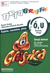Ortograffiti. Ó,U. Czytam, rozumiem, piszę. Poziom 2. Zeszyt ćwiczeń dla uczniów klasy 4-5 szkoły podstawowej. Język polski