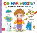 Co mam włożyć? Książeczka ubieranka od 4 lat - tantis.pl