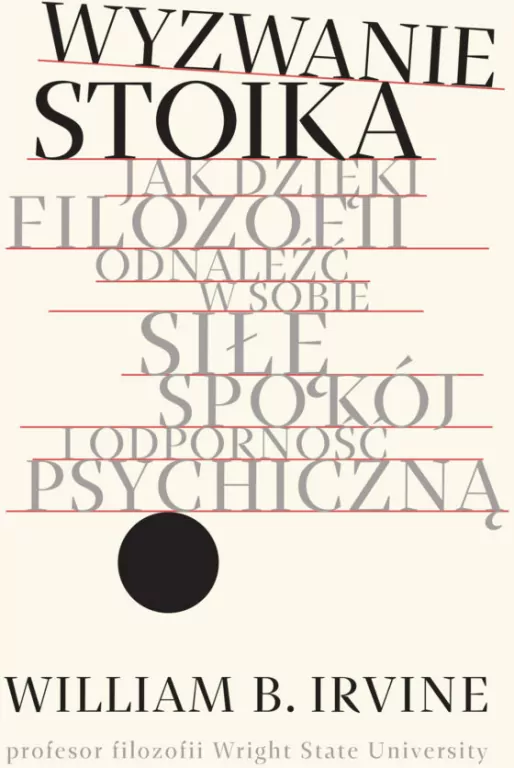 Wyzwanie stoika. Jak dzięki filozofii odnaleźć w sobie siłę, spokój i odporność psychiczną - tantis.pl
