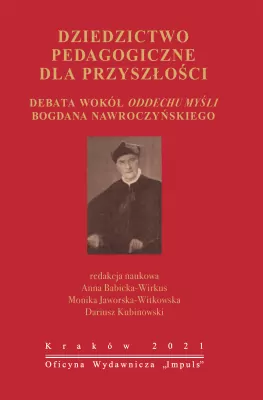 Dziedzictwo pedagogiczne dla przyszłości. Debata wokół "Oddechu myśli" Bogdana Nawroczyńskiego