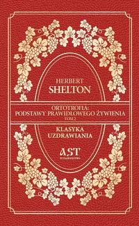 Ortotrofia Podstawy prawidłowego żywienia. Klasyka uzdrawiania. Tom 2 - tantis.pl