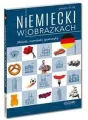 Niemiecki w obrazkach. Słówka, rozmówki, gramatyka. Poziom A1-A2 - tantis.pl