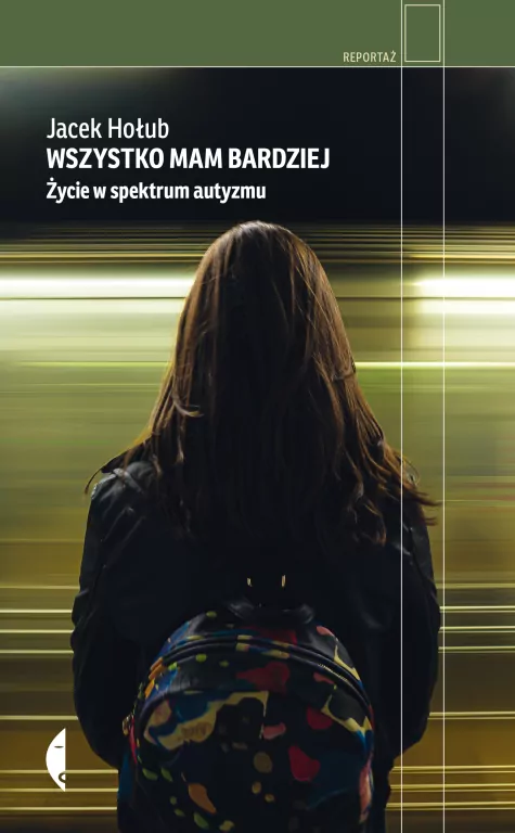 Wszystko mam bardziej. Życie w spektrum autyzmu - tantis.pl
