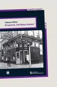 W tawernie "Pod białym koniem". Powrót pisarzy - tantis.pl
