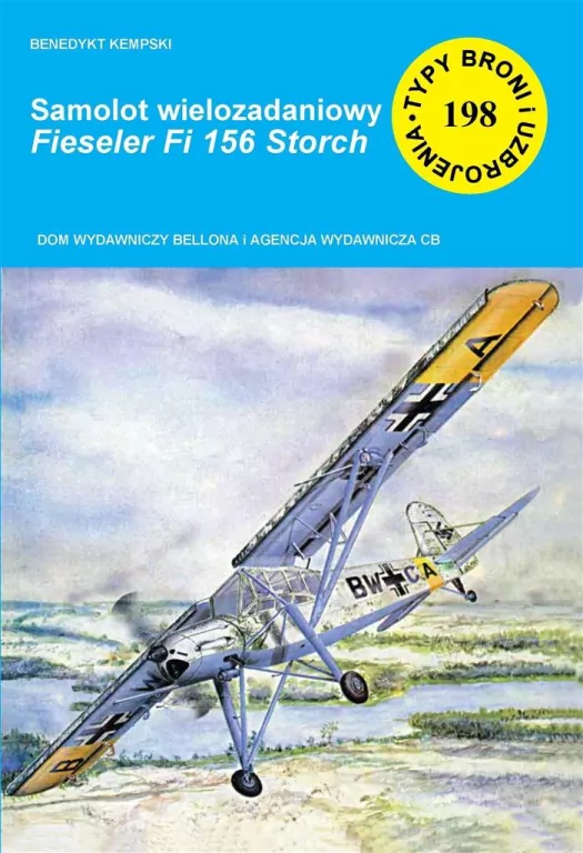 Samolot wielozadaniowy Fieseler Fi 156 Storch. Typy broni i uzbrojenia. Tom 198 - tantis.pl