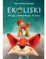 Ekoliski. Misja ratowania ziemi - tantis.pl