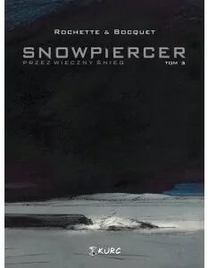Snowpiercer. Przez wieczny śnieg. Tom 3 - tantis.pl