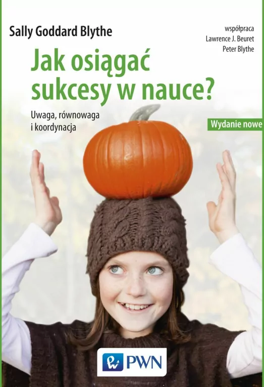 Jak osiągać sukcesy w nauce. Uwaga, równowaga, koordynacja - tantis.pl