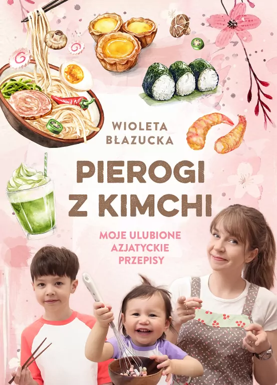 Pierogi z kimchi. Moje ulubione azjatyckie przepisy - tantis.pl